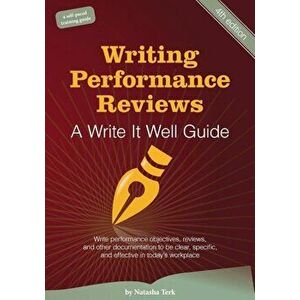 Writing Performance Reviews: A Write It Well Guide, Paperback - Natasha Terk imagine