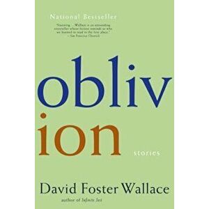 Oblivion: Stories, Paperback - David Foster Wallace imagine
