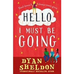 Hello, I Must Be Going, Paperback - Dyan Sheldon imagine