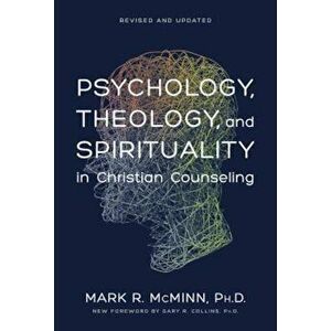 Psychology, Theology, and Spirituality in Christian Counseling, Hardcover - Mark R. McMinn imagine