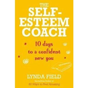 Self Esteem Coach, Paperback - Lynda Field imagine