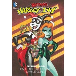 Harley and Ivy, Hardcover - Paul Dini imagine
