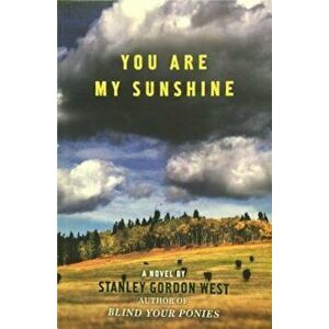 You Are My Sunshine, Paperback - Stanley Gordon West imagine