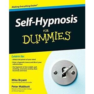Self-Hypnosis for Dummies 'With CD (Audio)', Paperback - Mike Bryant imagine