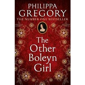 Other Boleyn Girl, Paperback - Philippa Gregory imagine