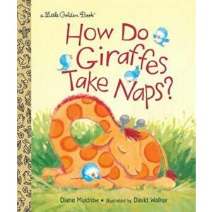 How Do Giraffes Take Naps', Hardcover - Diane Muldrow imagine