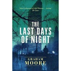 Last Days of Night, Paperback - Graham Moore imagine