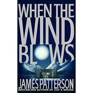 When the Wind Blows, Hardcover - James Patterson imagine