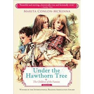 Under the Hawthorn Tree, Paperback - Marita Conlon-McKenna imagine