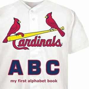 St. Louis Cardinals ABC, Hardcover - Brad Epstein imagine