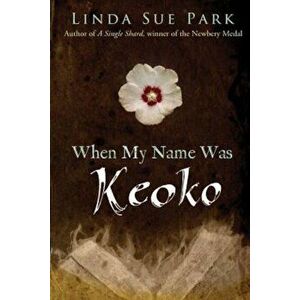 When My Name Was Keoko, Paperback - Linda Sue Park imagine