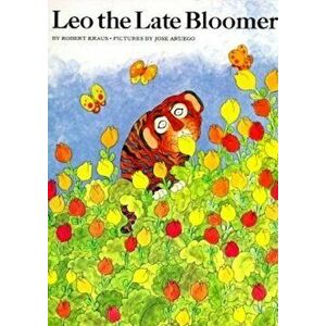 Leo the Late Bloomer, Paperback - Robert Kraus imagine