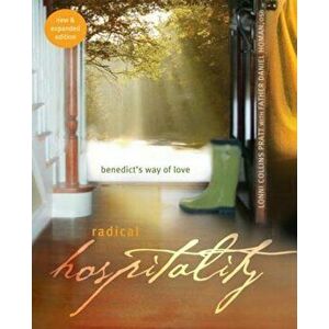 Radical Hospitality: Benedict's Way of Love, Paperback - Lonni Collins Pratt imagine