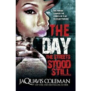 The Day the Streets Stood Still, Paperback - JaQuavis Coleman imagine
