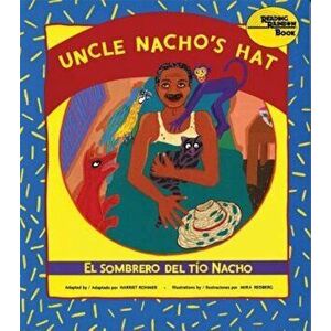El Sombrero del Tio Nacho / Uncle Nacho's Hat, Paperback - Harriet Rohmer imagine