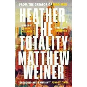 Heather, The Totality, Paperback - Matthew Weiner imagine