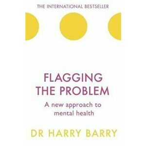 Flagging the Problem, Hardcover - Dr Harry Barry imagine