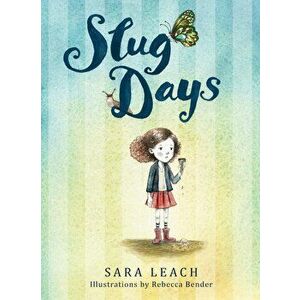 Slug Days, Hardcover - Sara Leach imagine