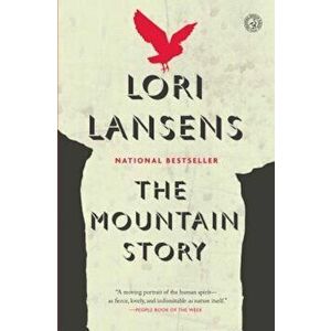 The Mountain Story, Paperback - Lori Lansens imagine