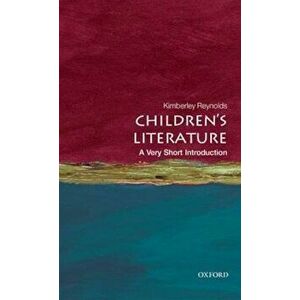 Children's Literature: A Very Short Introduction, Paperback - Kimberley Reynolds imagine