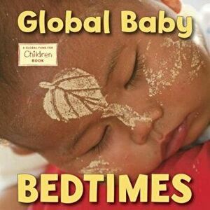 Global Baby Bedtimes, Hardcover - Maya Ajmera imagine