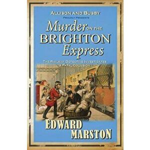 Murder on the Brighton Express, Paperback - Edward Marston imagine