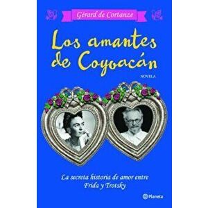 Los Amantes de Coyoacan, Paperback - Gerard de Cortanze imagine