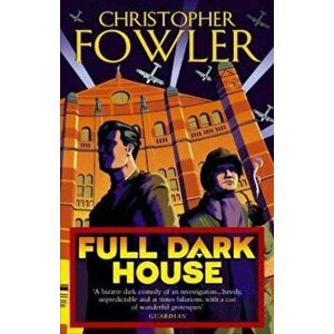 Full Dark House, Paperback - Christopher Fowler imagine