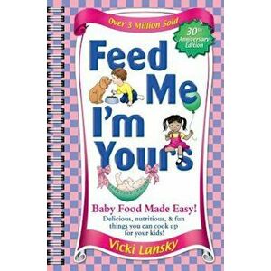 Feed Me I'm Yours - Revised, Paperback - Bruce Lansky imagine