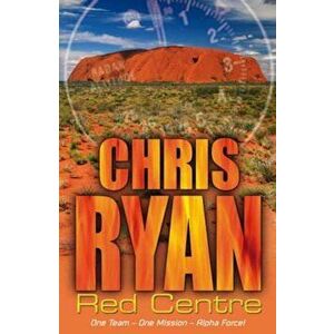 Alpha Force: Red Centre, Paperback - Chris Ryan imagine