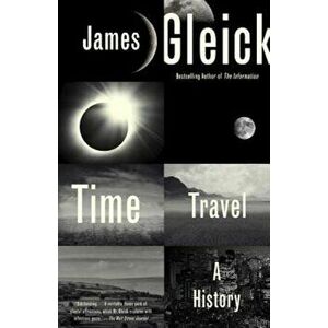 Time Travel: A History, Paperback - James Gleick imagine