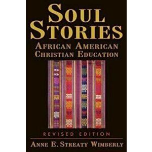 Soul Stories Revised Edition, Paperback - Anne E. Wimberly imagine