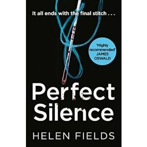 Perfect Silence, Paperback - Helen Fields imagine
