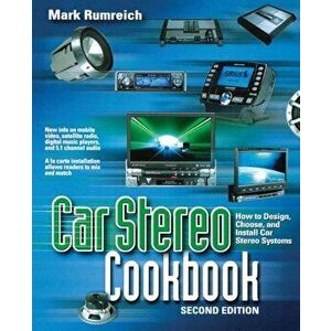Car Stereo Cookbook, Paperback - Mark Rumreich imagine