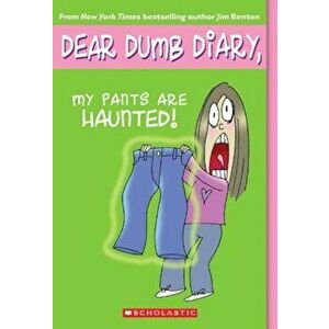 Dear Dumb Diary '2: My Pants Are Haunted, Paperback - Jim Benton imagine