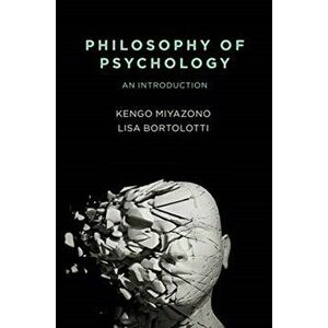 Philosophy of Psychology. An Introduction, Paperback - Lisa Bortolotti imagine