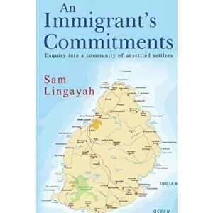 Immigrant's Commitments, Paperback - Sam Lingayah imagine