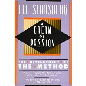 A Dream of Passion: The Development of the Method, Paperback - Lee Strasberg imagine