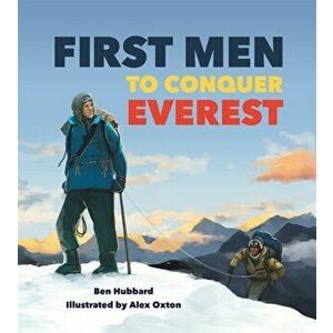 Famous Firsts: First Men to Conquer Everest, Hardback - Ben Hubbard imagine