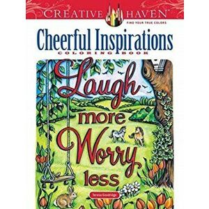 Creative Haven Cheerful Inspirations Coloring Book, Paperback - Teresa Goodridge imagine