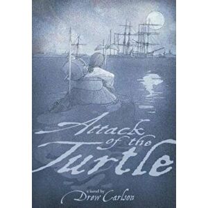Attack of the Turtle, Paperback - Drew Carlson imagine