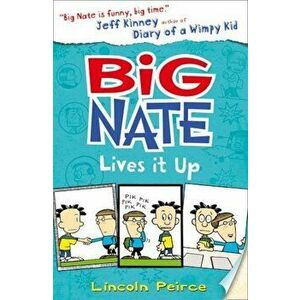 Big Nate Lives it Up - Lincoln Peirce imagine