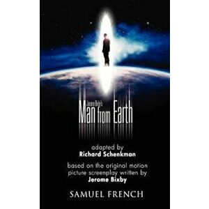 Jerome Bixby's the Man from Earth, Paperback - Richard Schenkman imagine