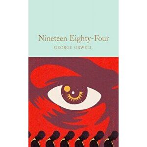 Nineteen Eighty-Four. 1984, Hardback - George Orwell imagine