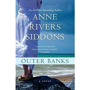 Outer Banks: An Education in Fishing and Friendship, Paperback - Anne Rivers Siddons imagine