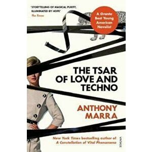 Tsar of Love and Techno, Paperback - Anthony Marra imagine
