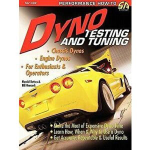 Dyno Testing and Tuning, Paperback - Harold Bettes imagine