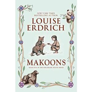 Makoons, Paperback - Louise Erdrich imagine