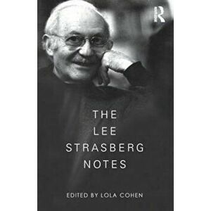 Lee Strasberg Notes, Paperback - Lola Cohen imagine