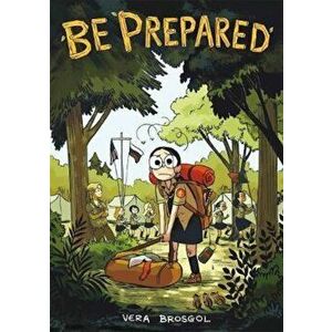 Be Prepared, Paperback - Vera Brosgol imagine